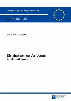 Die einstweilige Verfuegung im Arbeitskampf (eBook, ePUB) - Stefan Janssen, Janssen