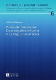 Vulnerable Domains for Cross-Linguistic Influence in L2 Acquisition of Greek (eBook, ePUB)