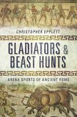 Gladiators and Beast Hunts (eBook, ePUB)