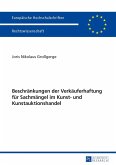 Beschraenkungen der Verkaeuferhaftung fuer Sachmaengel im Kunst- und Kunstauktionshandel (eBook, PDF)