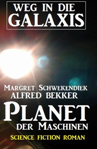 Planet der Maschinen: Weg in die Galaxis (eBook, ePUB)