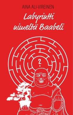 Labyrintti nimeltä Baabeli (eBook, ePUB) - Ali-Vireinen, Aina