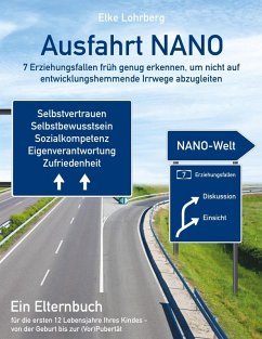Cover Ausfahrt NANO - 7 Erziehungsfallen früh genug erkennen, um nicht auf entwicklungshemmende Irrwege abzugleiten (eBook, ePUB)