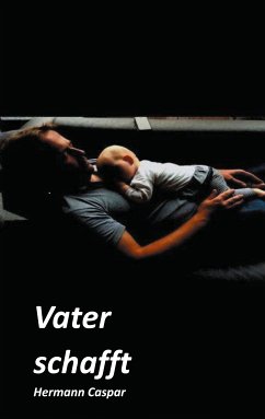 Vater schafft (eBook, ePUB)