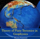 Theory of Plate Tectonics in Geophysics (eBook, PDF) Theory of Plate Tectonics in Geophysics (eBook, PDF)