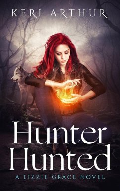 Hunter Hunted (The Lizzie Grace Series, #3) (eBook, ePUB) - Arthur, Keri