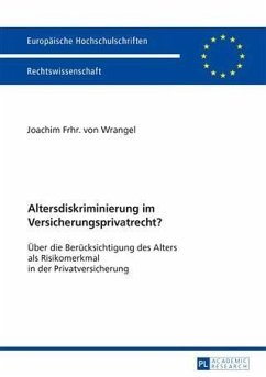 Altersdiskriminierung im Versicherungsprivatrecht? (eBook, PDF) - Frhr. von Wrangel, Joachim