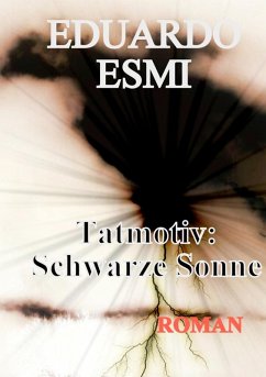 Tatmotiv: Schwarze Sonne (eBook, ePUB)