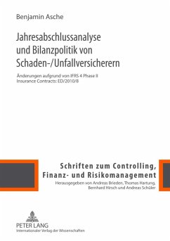 Jahresabschlussanalyse und Bilanzpolitik von Schaden-/Unfallversicherern (eBook, PDF) - Asche, Benjamin