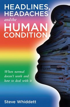 Headlines, Headaches and the Human Condition (eBook, ePUB) - Whiddett, Steve