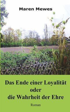 Das Ende einer Loyalität oder die Wahrheit der Ehre (eBook, ePUB)