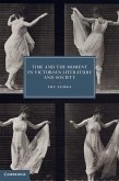 Time and the Moment in Victorian Literature and Society (eBook, ePUB)