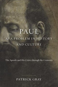 Paul as a Problem in History and Culture (eBook, ePUB) - Gray, Patrick