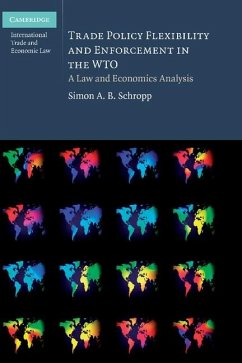 Trade Policy Flexibility and Enforcement in the WTO (eBook, ePUB) - Schropp, Simon A. B.