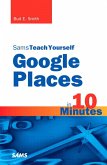 Sams Teach Yourself Google Places in 10 Minutes (eBook, ePUB)