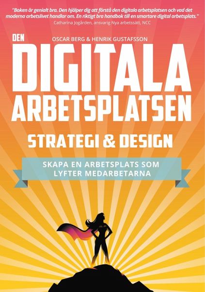 Den digitala arbetsplatsen - Strategi och design (eBook, ePUB) Den digitala arbetsplatsen - Strategi och design (eBook, ePUB)