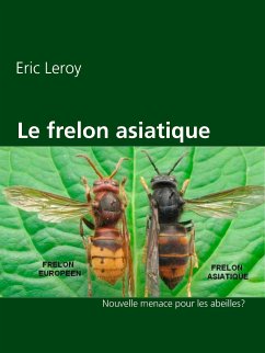 Le frelon asiatique (eBook, ePUB) - Leroy, Eric