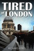 Tired of London (eBook, ePUB)