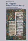 Le Jongleur- Memoire de l'Image au Moyen Age (eBook, PDF)