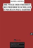 Die Wege der Freiheit bei Friedrich Schiller und Jean-Paul Sartre (eBook, PDF)