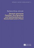 Deutsch-polnische Familien: Ihre Sprachen und Familienkulturen in Deutschland und in Polen (eBook, PDF)