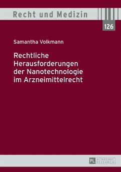 Rechtliche Herausforderungen der Nanotechnologie im Arzneimittelrecht (eBook, PDF) - Volkmann, Samantha
