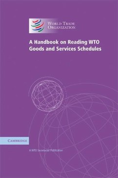 Handbook on Reading WTO Goods and Services Schedules (eBook, ePUB) - Secretariat, Wto