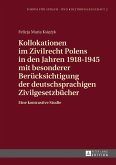 Kollokationen im Zivilrecht Polens in den Jahren 1918-1945 mit besonderer Beruecksichtigung der deutschsprachigen Zivilgesetzbuecher (eBook, ePUB)