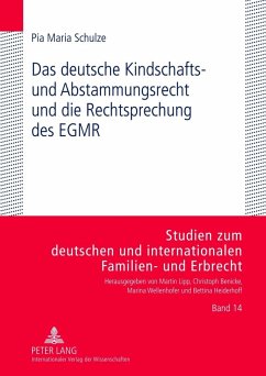 Das deutsche Kindschafts- und Abstammungsrecht und die Rechtsprechung des EGMR (eBook, PDF) - Schulze, Pia Maria