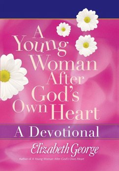 Young Woman After God's Own Heart--A Devotional (eBook, ePUB) - Elizabeth George