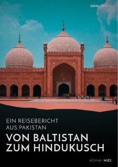 Von Baltistan zum Hindukusch. Ein Reisebericht aus Pakistan (eBook, ePUB) - Nies, Roman