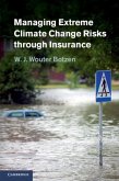 Managing Extreme Climate Change Risks through Insurance (eBook, PDF)