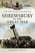 Shrewsbury in the Great War (eBook, PDF) - Bild 1