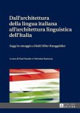 Dall'architettura della lingua italiana all'architettura linguistica dell'Italia (eBook, PDF)