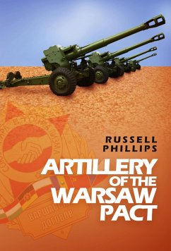 Cover Artillery of the Warsaw Pact (Weapons and Equipment of the Warsaw Pact, #3) (eBook, ePUB)