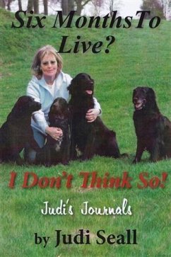 Six Months To Live? I Don't Think So! (eBook, PDF) - Seall, Judi