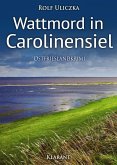 Wattmord in Carolinensiel / Kommissare Bert Linnig und Nina Jürgens ermitteln Bd.4 (eBook, ePUB)