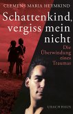 Schattenkind, vergiss mein nicht (eBook, ePUB)