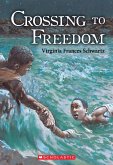 Crossing to Freedom (eBook, ePUB) Crossing to Freedom (eBook, ePUB)