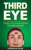 Third Eye Awakening for Beginners (eBook, ePUB) Third Eye Awakening for Beginners (eBook, ePUB)