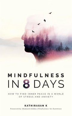 Mindfulness in 8 Days (eBook, ePUB) - K, Kathirasan