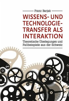 Wissens- und Technologietransfer als Interaktion (eBook, PDF) - Barjak, Franz