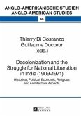 Decolonization and the Struggle for National Liberation in India (1909-1971) (eBook, PDF)