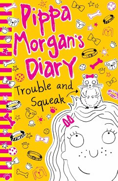 Cover Pippa Morgan's Diary: Trouble and Squeak (eBook, ePUB)