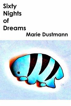 Sixty Nights of Dreams (eBook, ePUB) - Dustmann, Marie