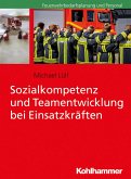 Sozialkompetenz und Teamentwicklung bei Einsatzkräften (eBook, PDF)