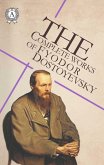 The Complete Works of Fyodor Dostoyevsky (eBook, ePUB)