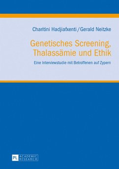 Genetisches Screening, Thalassaemie und Ethik (eBook, PDF) - Hadjiafxenti, Charitini