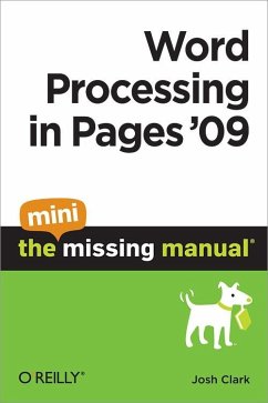 Word Processing in Pages '09: The Mini Missing Manual (eBook, ePUB) - Clark, Josh
