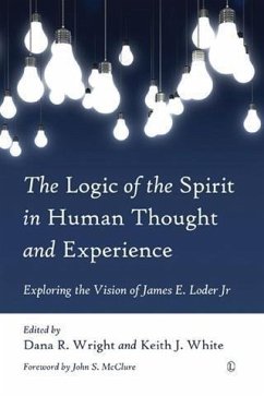 Logic of the Spirit in Human Thought and Experience (eBook, PDF) - Wright, Dana R.